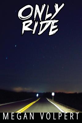 Only Ride - Megan Volpert