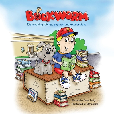 Bookworm: Discovering Idioms, Sayings and Expressions - Karen Emigh