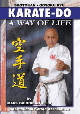 Coperta cărții 'Karate-do: A Way of Life: A Basic Manual of Karate - Mark Grigorian'