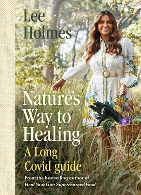 Nature's Way to Healing: A Long Covid Guide - Lee Holmes