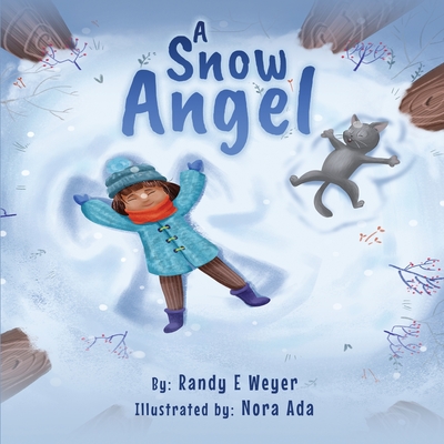 A Snow Angel - Randy Enrique Weyer