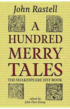 Coperta cărții 'A Hundred Merry Tales: The Shakespeare Jest Book - John Rastell'