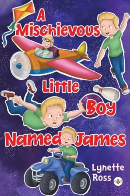 A Mischievous Little Boy Named James - Lynette Ross