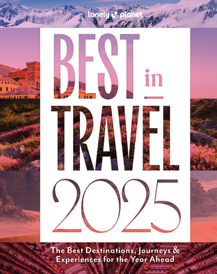 Lonely Planet Best in Travel 2025 1 - Lonely Planet