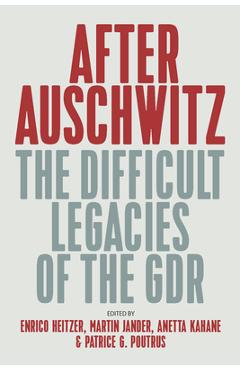 Poza produsului After Auschwitz: The Difficult Legacies of the Gdr - Enrico Heitzer