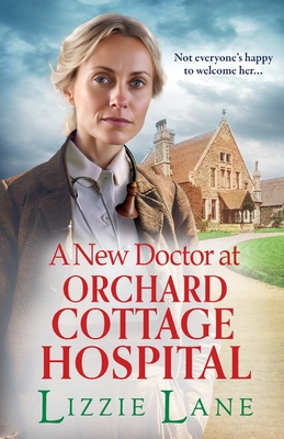 Coperta cărții 'A New Doctor at Orchard Cottage Hospital - Lizzie Lane'