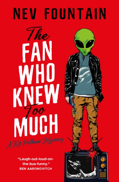 The Fan Who Knew Too Much: The Kit Pelham Mysteries - Nev Fountain