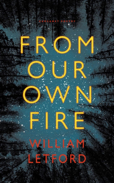 From Our Own Fire - William Letford