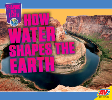 Coperta cărții 'How Water Shapes the Earth - Jared Siemens'