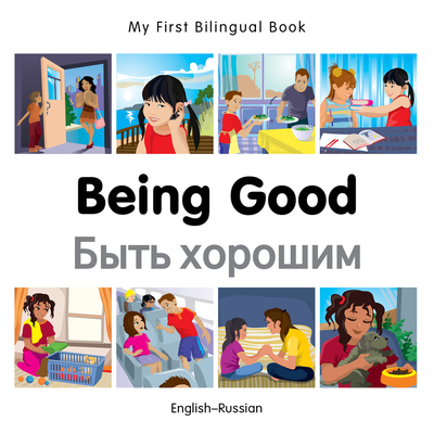 Coperta cărții 'My First Bilingual Book-Being Good (English-Russian) - Milet Publishing'