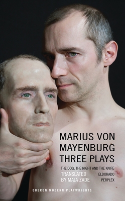 Mayenburg: Three Plays - Marius Von Mayenburg