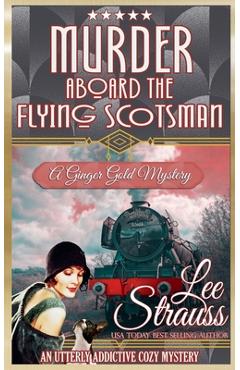 Coperta cărții 'Murder Aboard the Flying Scotsman - Lee Strauss'