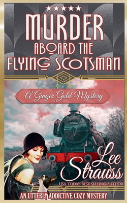 Coperta cărții 'Murder Aboard the Flying Scotsman - Lee Strauss'