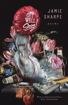Get Well Soon: Poems - Jamie Sharpe