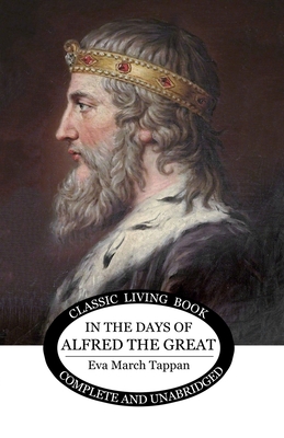 Coperta cărții 'In the Days of Alfred the Great - Eva March Tappan'