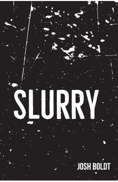 Coperta cărții 'Slurry - Josh Boldt'