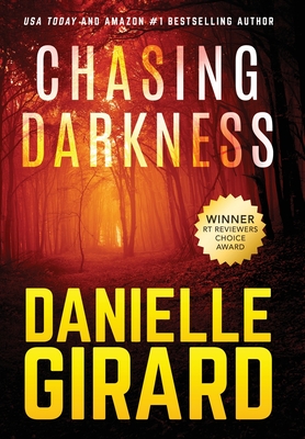 Chasing Darkness - Danielle Girard