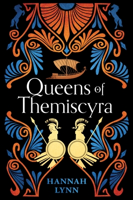 Queens of Themiscyra - Hannah Lynn