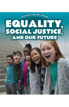 Coperta cărții 'Equality, Social Justice, and Our Future - Sabrina Adams'