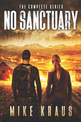 No Sanctuary: The Complete Bestselling Series - Mike Kraus