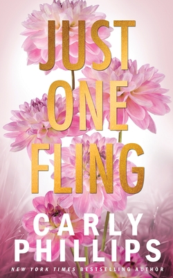 Just One Fling: The Dirty Dares - Carly Phillips