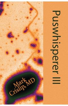 Coperta cărții 'Puswhisperer III - Mark Crislip'