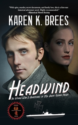Headwind: The WWII Adventures of MI6 Agent Katrin Nissen - Karen K. Brees