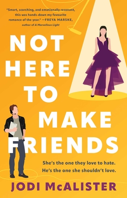 Not Here to Make Friends - Jodi Mcalister