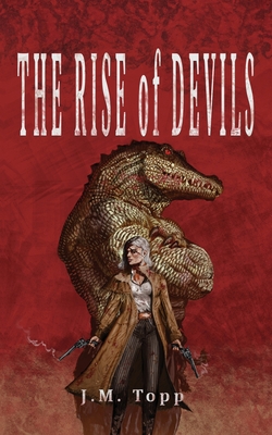 The Rise of Devils - J. M. Topp