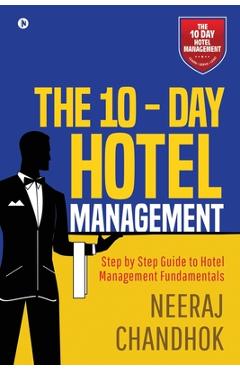Coperta cărții 'The 10 - Day Hotel Management - Neeraj Chandhok'