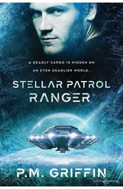 Stellar Patrol Ranger - P. M. Griffin