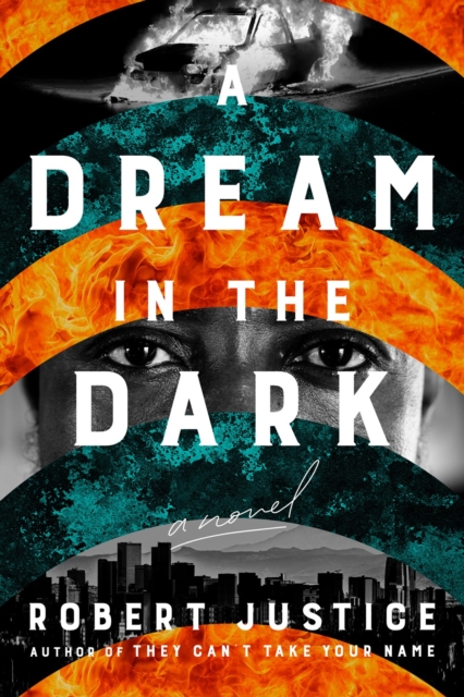 A Dream in the Dark - Robert Justice