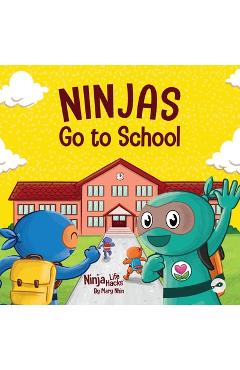 Coperta cărții 'Ninjas Go to School: A Rhyming Children's Book About School - Mary Nhin'