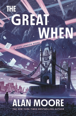 The Great When: A Long London Novel - Alan Moore