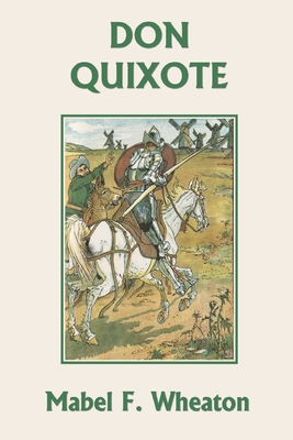 Don Quixote of La Mancha (Yesterday's Classics) - Miguel De Cervantes Saavedra