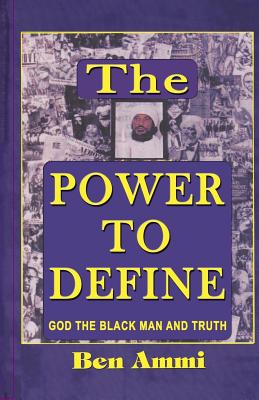 The Power to Define - Ben Ammi