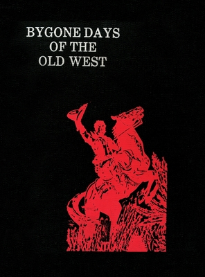 Bygone Days of the Old West (Hardcover) - Fred Lambert