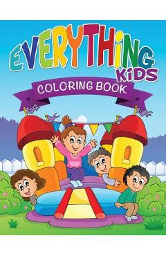 Poza produsului Everything Kids Coloring Book - Speedy Publishing Llc