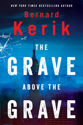 The Grave Above the Grave - Bernard Kerik
