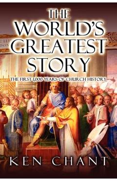 Coperta cărții 'The World's Greatest Story - Ken Chant'