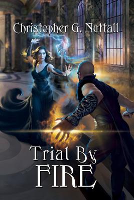 Trial By Fire - Christopher Nuttall