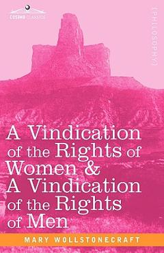 Coperta cărții 'A Vindication of the Rights of Women & a Vindication of the Rights of Men - Mary Wollstonecraft'