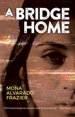 A Bridge Home - Mona Alvarado Frazier