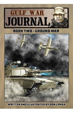 Poza produsului Gulf War Journal - Book Two: Ground War - Don Lomax