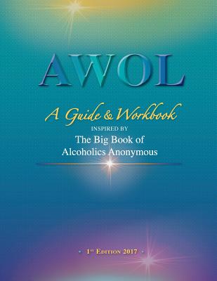 Awol: A Guide & Workbook - John D