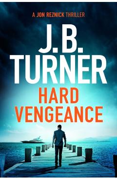 Poza produsului Hard Vengeance - J. B. Turner