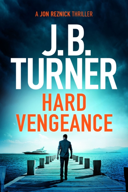 Hard Vengeance - J. B. Turner