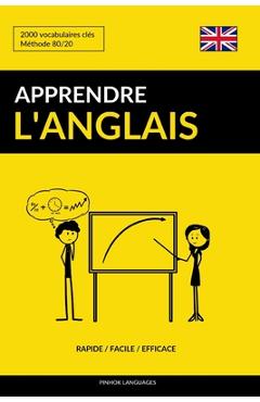 Coperta cărții 'Apprendre l'anglais - Rapide / Facile / Efficace: 2000 vocabulaires clés - Pinhok Languages'