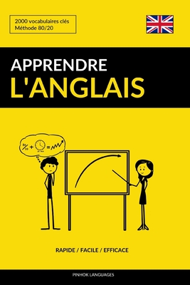 Coperta cărții 'Apprendre l'anglais - Rapide / Facile / Efficace: 2000 vocabulaires clés - Pinhok Languages'