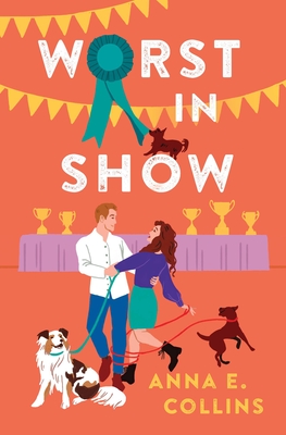 Worst in Show - Anna E. Collins